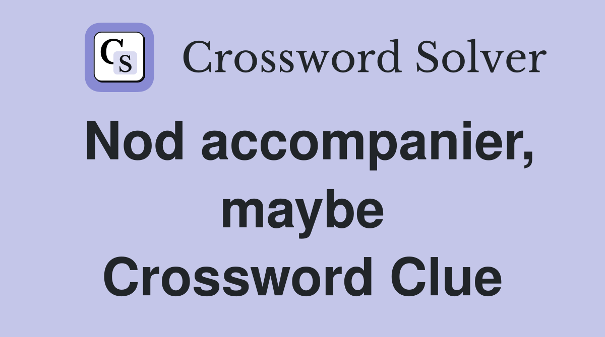 Nod maybe Crossword Clue Answers Crossword Solver